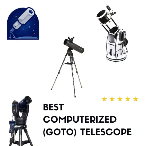 Best Computerized GoTo Telescopes