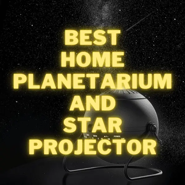 Best Home Planetarium and Star Projector