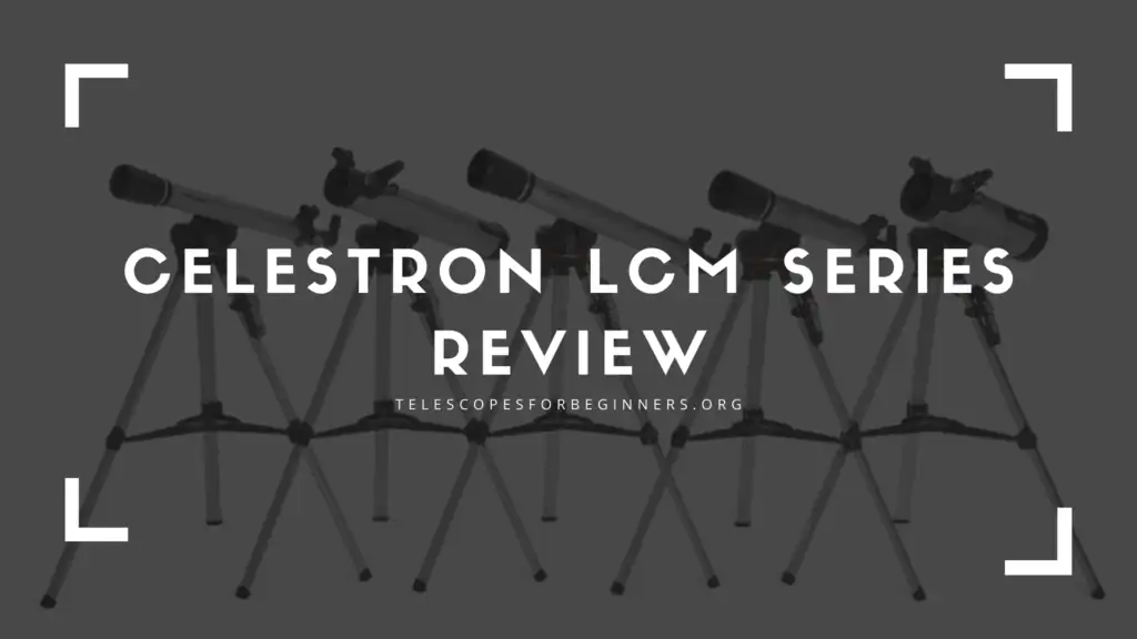 Celestron LCM Series Review Cover