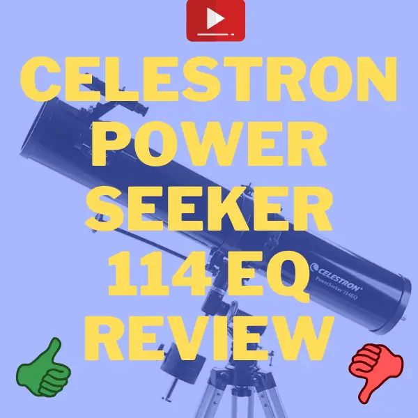 Celestron Power Seeker 114 EQ Review Thumbnail