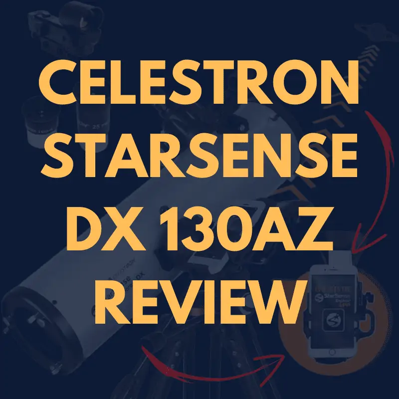 Celestron StarSense Explorer DX 130AZ Review