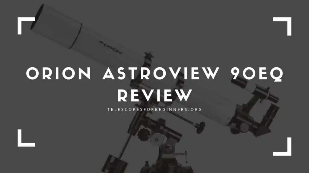Orion 9024 AstroView 90EQ Review Cover